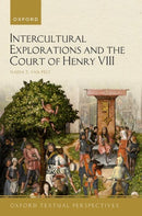 Intercultural Explorations and the Court of Henry VIII-9780192863454