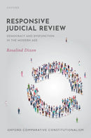 Responsive Judicial Review : Democracy and Dysfunction in the Modern Age-9780192865779