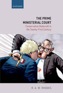 The Prime Ministerial Court : Conservative Statecraft in the Twenty-First Century-9780192866202