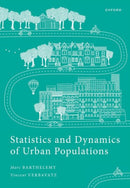 Statistics and Dynamics of Urban Populations : Empirical Results and Theoretical Approaches-9780192867544