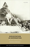 Exploitation as Domination : What Makes Capitalism Unjust-9780192867698