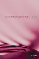 Oxford Studies in Epistemology Volume 7-9780192868978