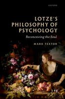Hermann Lotze's Philosophy of Mind : Reconceiving the Soul-9780192869531