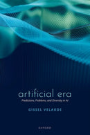 Artificial Era : Predictions, Problems, and Diversity in AI-9780192869777