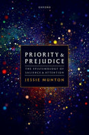 Priority and Prejudice : The Epistemology of Salience and Attention-9780192870711