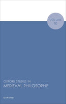 Oxford Studies in Medieval Philosophy Volume 10-9780192871244