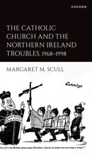 The Catholic Church and the Northern Ireland Troubles, 1968-1998-9780192871398