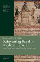 Reinventing Babel in Medieval French : Translation and Untranslatability (c. 1120-c. 1250)-9780192871718