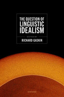 The Question of Linguistic Idealism-9780192872654
