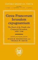 Gesta Francorum Ierusalem expugnantium : The Deeds of the Franks who Conquered Jerusalem, 1095-1106-9780192872821