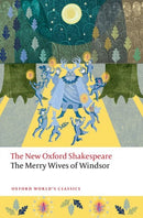 The Merry Wives of Windsor : The New Oxford Shakespeare-9780192873576
