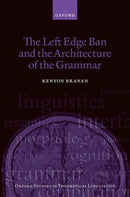 The Left Edge Ban and the Architecture of the Grammar-9780192882363