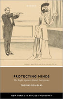 Protecting Minds : The Right Against Mental Interference-9780192883254