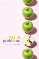 Health Problems : Philosophical Puzzles about the Nature of Health-9780192883476