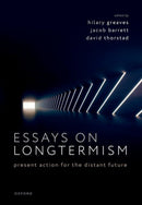 Essays on Longtermism : Present Action for the Distant Future-9780192883858