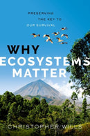 Why Ecosystems Matter : Preserving the Key to Our Survival-9780192887573