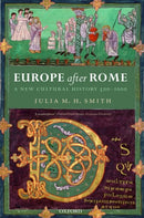 Europe after Rome : A New Cultural History 500-1000-9780192892638