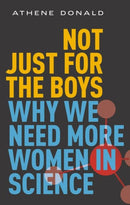 Not Just for the Boys : Why We Need More Women in Science-9780192893413