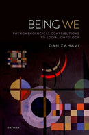 Being We : Phenomenological Contributions to Social Ontology-9780192894489