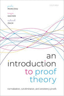 An Introduction to Proof Theory : Normalization, Cut-Elimination, and Consistency Proofs-9780192895943
