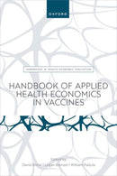 Handbook of Applied Health Economics in Vaccines-9780192896087