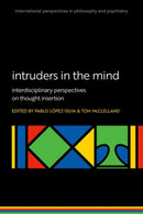 Intruders in the Mind : Interdisciplinary Perspectives on Thought Insertion-9780192896162