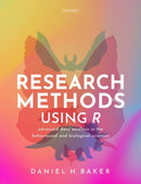 Research Methods Using R : Advanced Data Analysis in the Behavioural and Biological Sciences-9780192896599