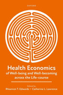 Health Economics of Well-being and Well-becoming across the Life-course-9780192896964