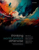 Thinking World Politics Otherwise : A Diverse Introduction to International Relations-9780192897701