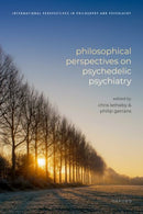 Philosophical Perspectives on Psychedelic Psychiatry-9780192898371