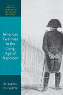 American Tyrannies in the Long Age of Napoleon-9780192899880