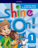 Shine On!: Level 1: Student Book with Extra Practice-9780194033572