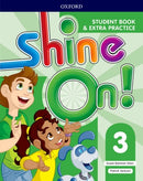 Shine On!: Level 3: Student Book with Extra Practice-9780194033596