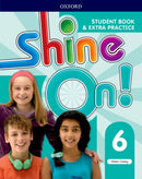 Shine On!: Level 6: Student Book with Extra Practice-9780194033626