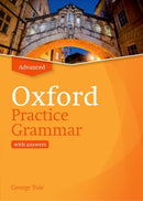 Oxford Practice Grammar: Advanced: with Key : The right balance of English grammar explanation and practice for your language level-9780194214766