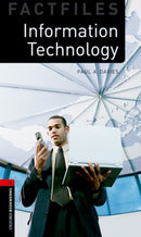 Oxford Bookworms Library Factfiles: Level 3:: Information Technology-9780194233927