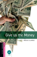 Oxford Bookworms Library: Starter:: Give us the Money