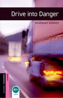 Oxford Bookworms Library: Starter:: Drive into Danger