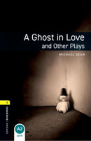 Oxford Bookworms Library: Level 1:: A Ghost in Love and Other Plays