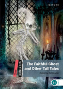 Dominoes: Level 3:: The Faithful Ghost and Other Tall Tales