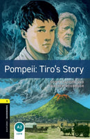 Oxford Bookworms Library: Level 1:: Pompeii: Tiro''s Story