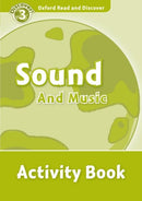Oxford Read and Discover: Level 4: Sound and Music Activity Book : We have recently checked all of our Graded Readers against the latest CEFR standards to give each book an accurate language level des-9780194643948