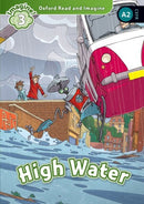 Oxford Read and Imagine: Level 3: High Water-9780194723312