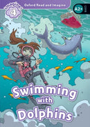 Oxford Read and Imagine: Level 4: Swimming With Dolphins-9780194723619