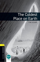 Oxford Bookworms Library: Level 1: The Coldest Place on Earth-9780194789035