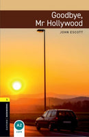 Oxford Bookworms Library: Level 1: Goodbye, Mr Hollywood-9780194789059