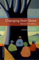 Oxford Bookworms Library: Level 2:: Changing their Skies: Stories from Africa-9780194790826