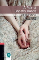 Oxford Bookworms Library: Level 3: A Pair of Ghostly Hands and Other Stories-9780194791250