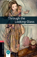 Oxford Bookworms Library: Level 3:: Through the Looking-Glass-9780194791342