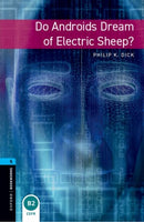 Oxford Bookworms Library: Level 5: Do Androids Dream of Electric Sheep?